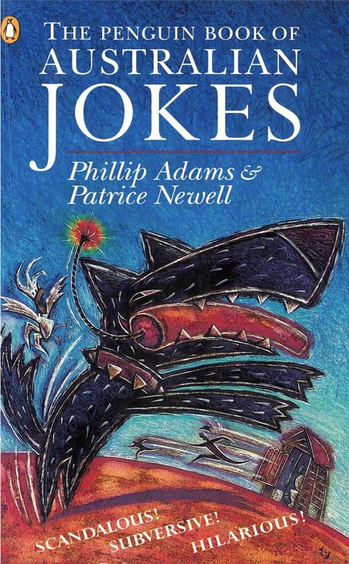 The Penguin book of Australian jokes / collected by Phillip Adams and Patrice Newell cover