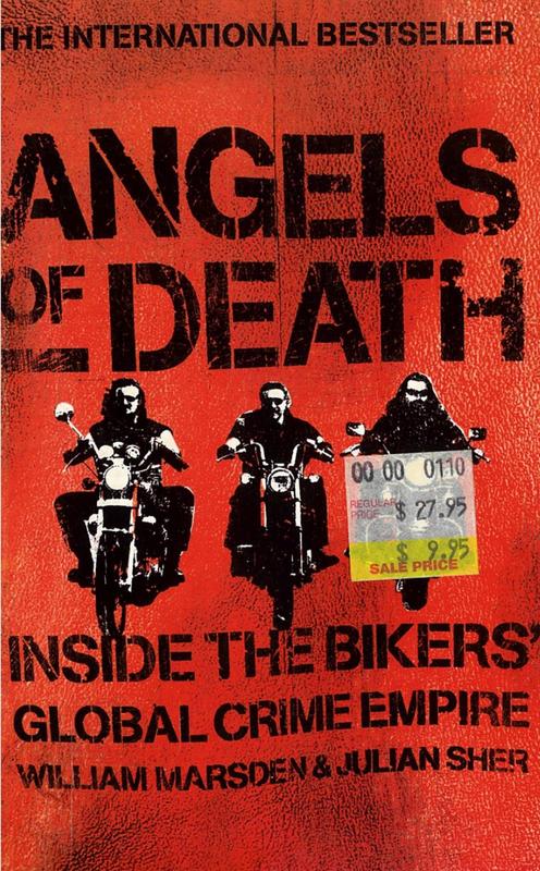Angels of death : inside the bikers' global crime empire / William Marsden and Julian Sher cover
