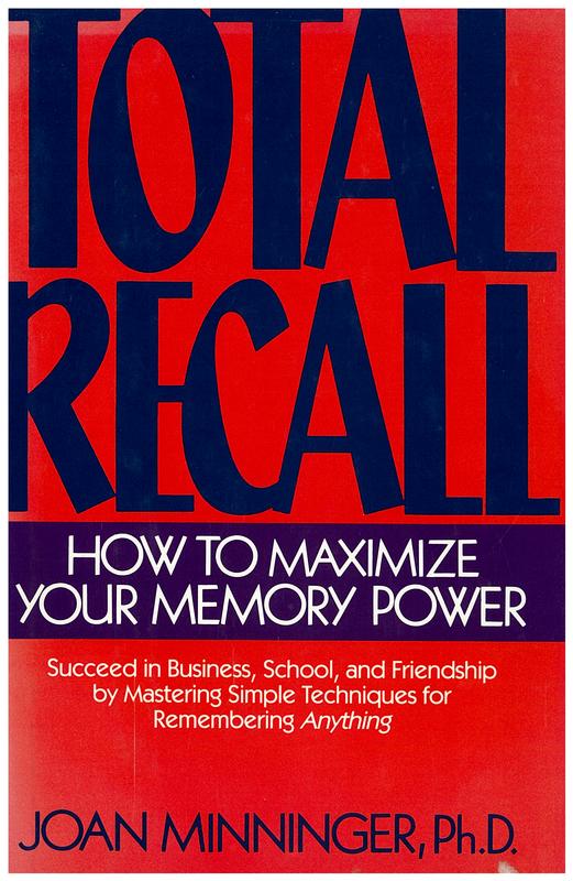 Total recall : how to maximize your memory power / Joan Minninger cover