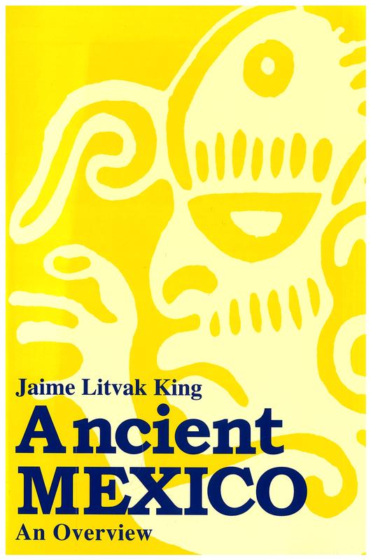 Ancient Mexico : an overview / Jaime Litvak King cover