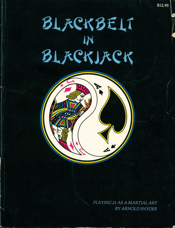 Blackbelt in blackjack : playing 21 as a martial art / by Arnold Snyder cover
