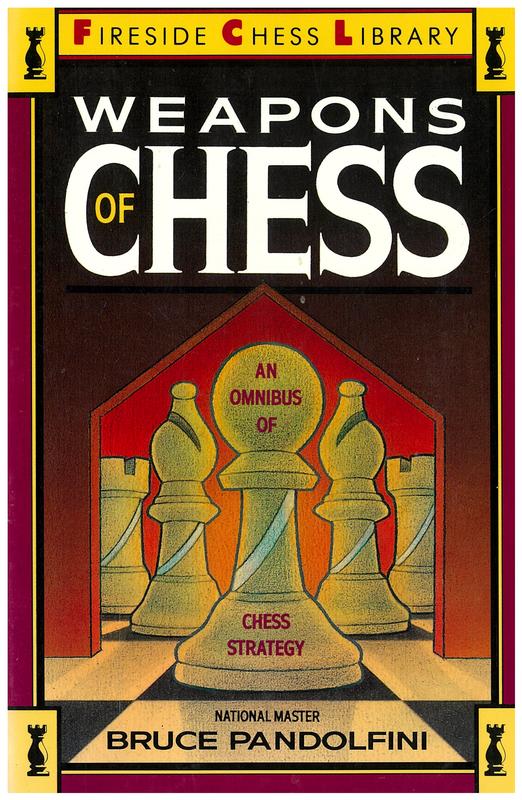 Weapons of chess : an omnibus of chess strategy / by Bruce Pandolfini cover