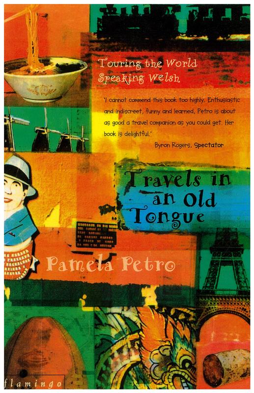 Travels in an old tongue : touring the world speaking Welsh / Pamela Petro cover
