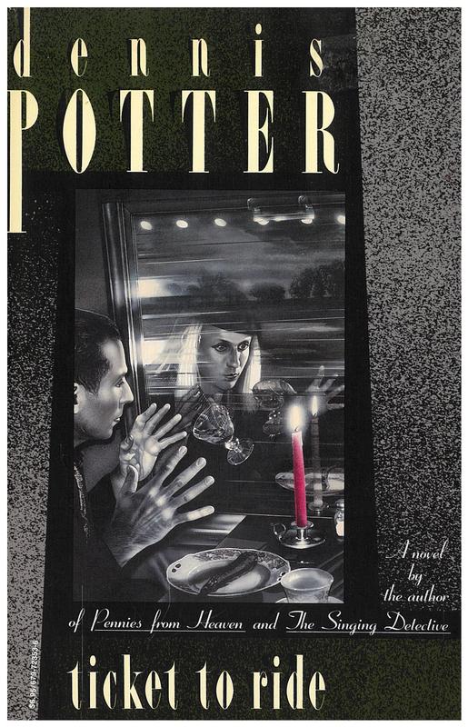 Ticket to ride / Dennis Potter cover