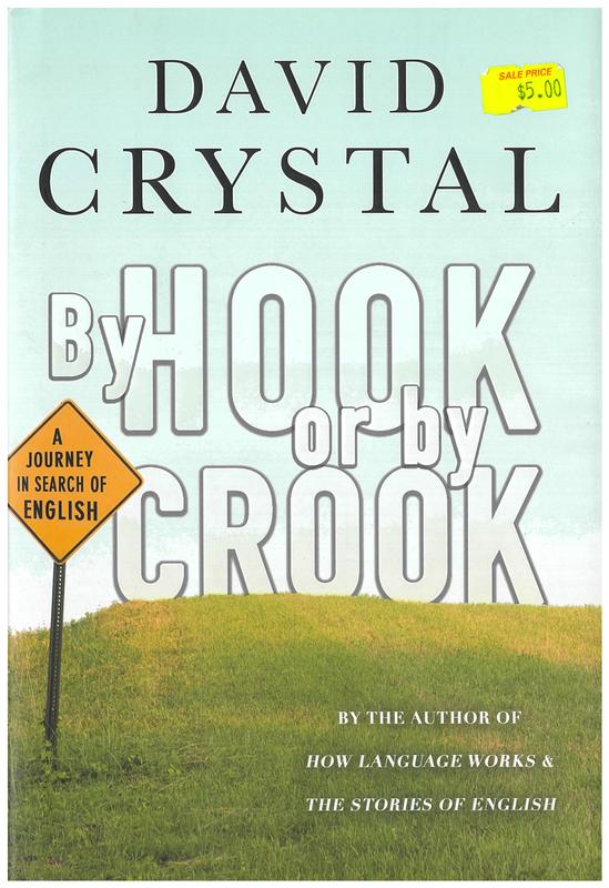 By hook or by crook : a journey in search of English / David Crystal cover