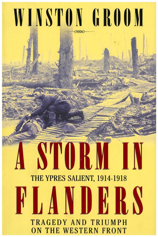 A storm in Flanders : the Ypres salient, 1914-1918 : tragedy and triumph on the Western Front / Winston Groom cover