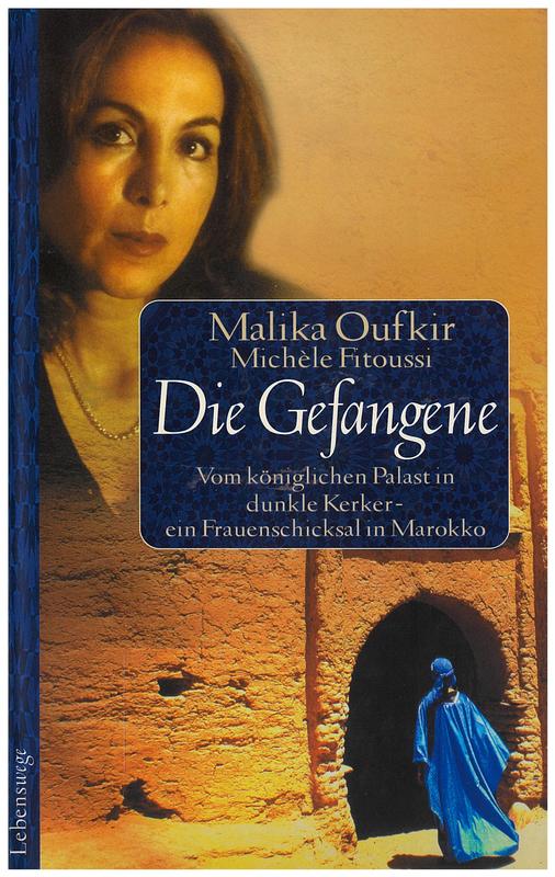 Die gefangene : vom koniglichen palast in dunkle kerker - ein frauenschicksal in Marokko / Malika Oufkir, Michele Fitoussi cover