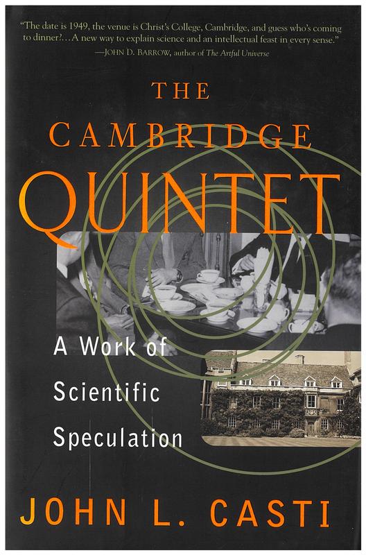 The Cambridge quintet : a work of scientific speculation / John L. Casti cover