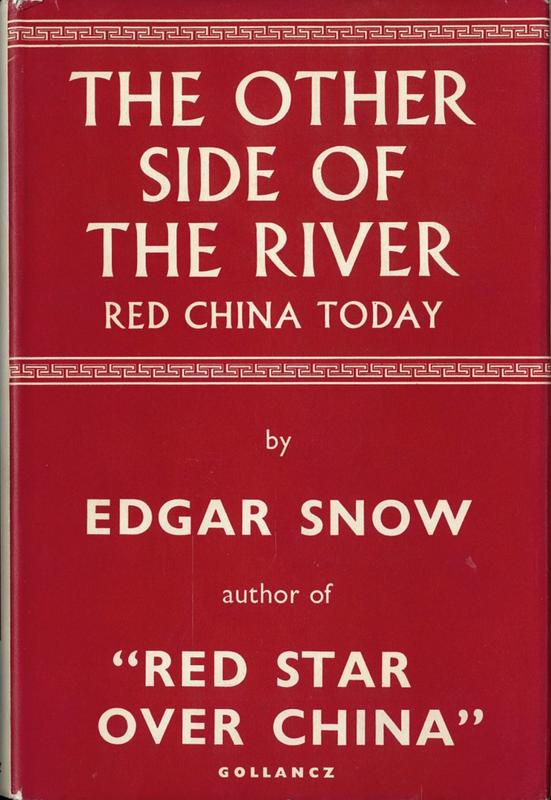 The other side of the river : Red China today / Edgar Snow cover
