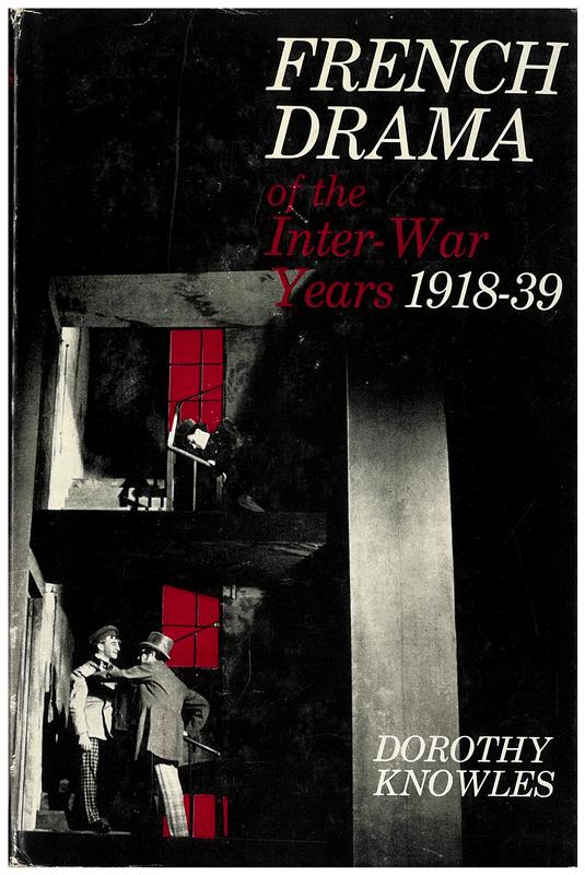 French drama of the inter-war years 1918-39 / by Dorothy Knowles cover