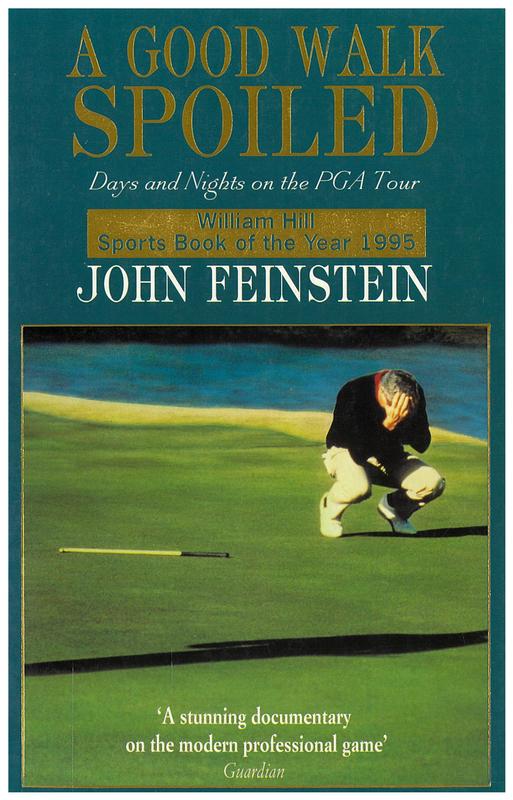 A good walk spoiled : days and nights on the PGA tour / John Feinstein cover