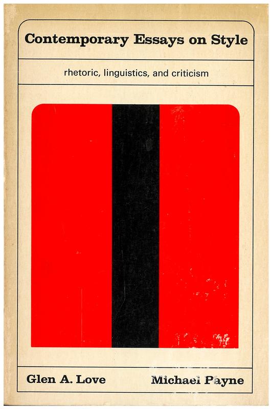 Contemporary essays on style : rhetoric, linguistics, and criticism / Glen A. Love, Michael Payne cover