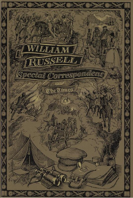 William Russell : special correspondent of The Times / introduced by Max Hastings ; edited by Roger Hudson cover