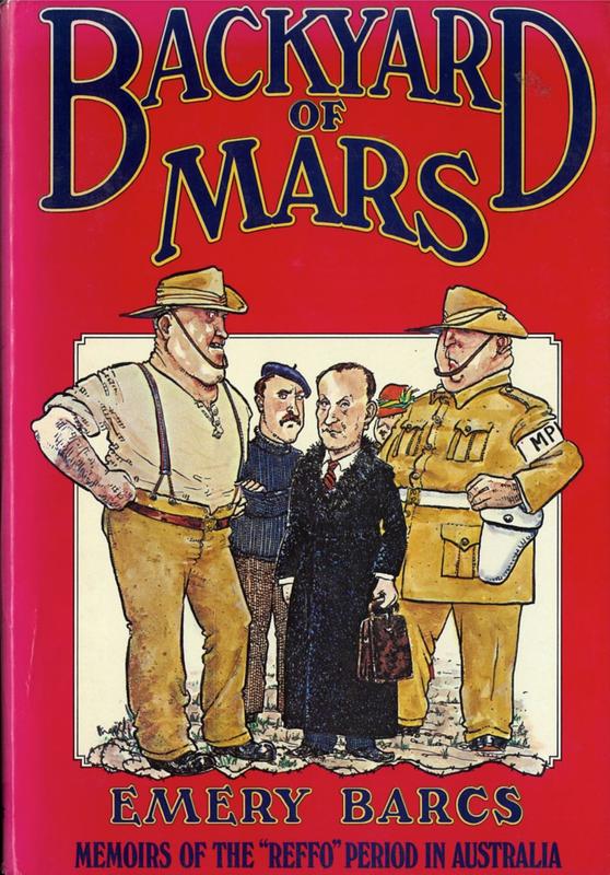 Backyard of Mars : memoirs of the "reffo" period in Australia / Emery Barcs cover