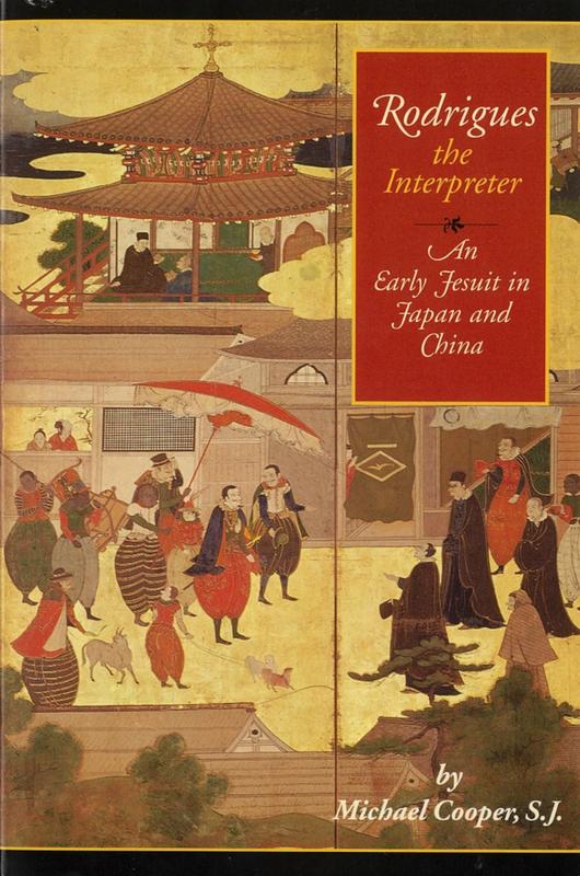 Rodrigues the interpreter : an early Jesuit in Japan and China / Michael Cooper cover