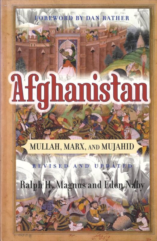 Afghanistan : mullah, Marx, and mujahid / Ralph H. Magnus, Eden Naby cover