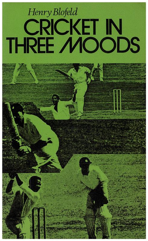 Cricket in three moods : eighteen months of test cricket and the ways of life behind it / by Henry Blofeld cover