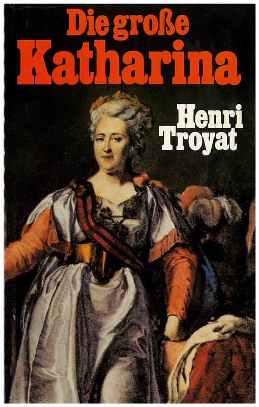 Die große Katharina [= Catherine the Great] / Henri Troyat cover