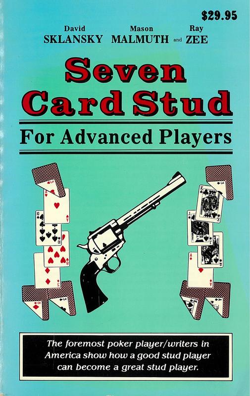 Seven card stud for advanced players / by David Sklansky, Mason Malmuth, and Ray Zee cover