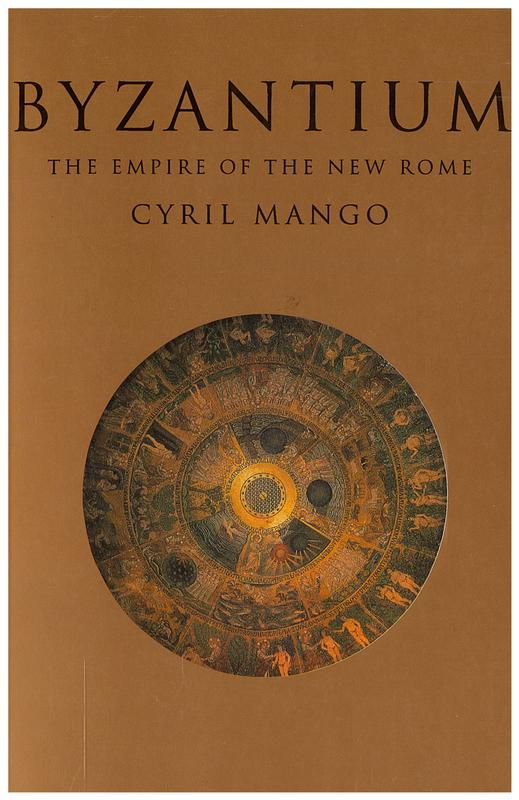 Byzantium : the empire of the new Rome / Cyril Mango cover