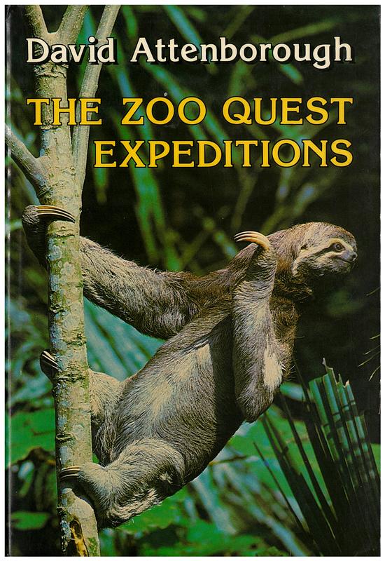 The Zoo Quest expeditions : travels in Guyana, Indonesia, and Paraguay / David Attenborough cover