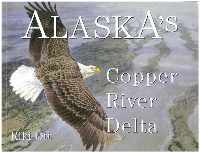 Alaska's Copper River delta / Riki Ott ; foreword by Paul R. Ehrlich and Anne H. Ehrlich cover