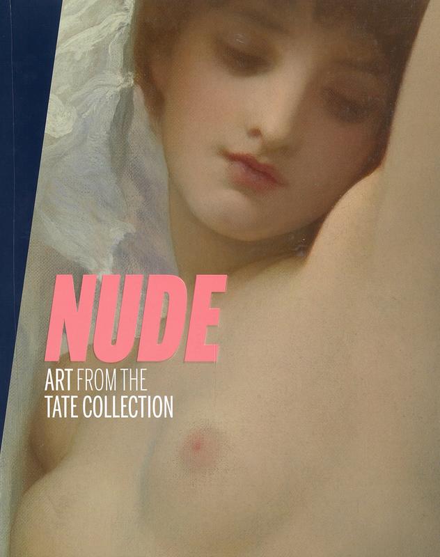 Nude : art from the Tate collection / Emma Chambers and Justin Paton cover
