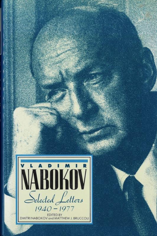 Vladimir Nabokov : selected letters 1940-1977 / edited by Dmitri Nabokov and Matthew J. Bruccoli cover