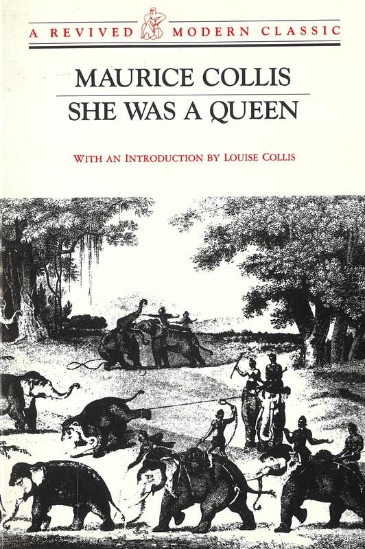 She was a queen / Maurice Collis ; introduction by Louise Collis cover