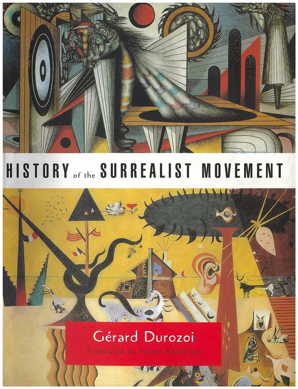 History of the Surrealist movement / Gérard Durozoi ; translated by Alison Anderson cover
