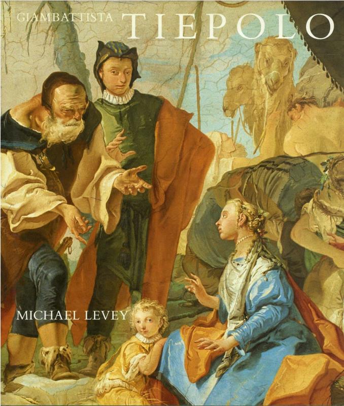 Giambattista Tiepolo : his life and art / Michael Levey cover