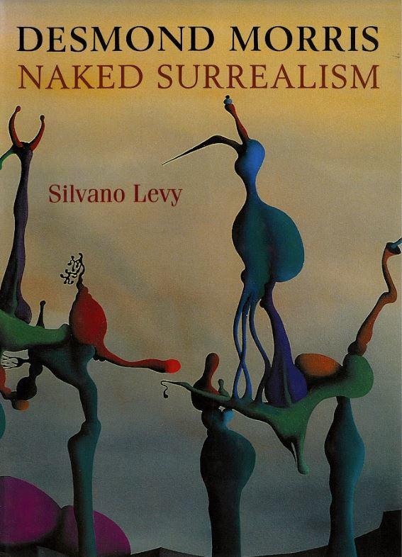 Desmond Morris : naked surrealism cover