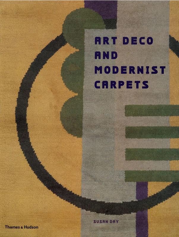 Art Deco and modernist carpets / Susan Day ; preface by Yves Mikaeloff cover