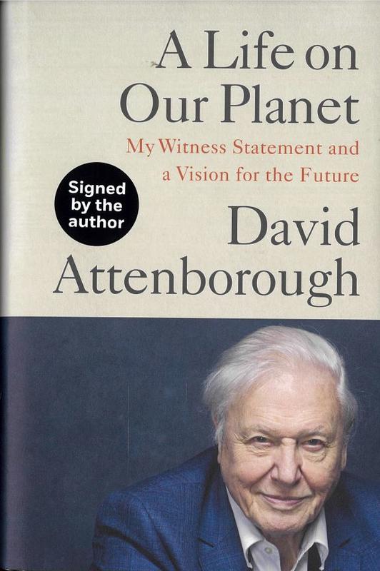 A life on our planet : my witness statement and a vision for the future / David Attenborough with Jonnie Hughes cover
