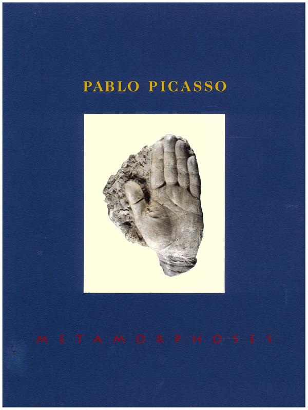 Pablo Picasso : metamorphoses : works from 1898 to 1973 from the Marina Picasso collection cover