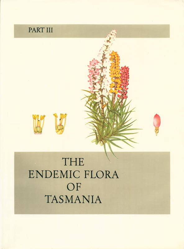The endemic flora of Tasmania : part III / painted by Margaret Stones ; text by Winifred Curtis cover
