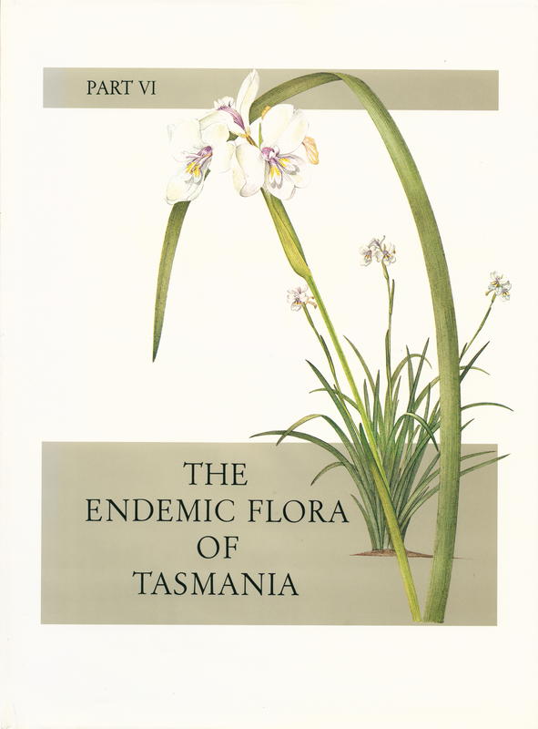 The endemic flora of Tasmania : part VI / painted by Margaret Stones ; text by Winifred Curtis cover
