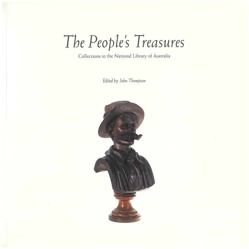 The people's treasure : collections in the National Library of Australia / edited by John Thompson cover