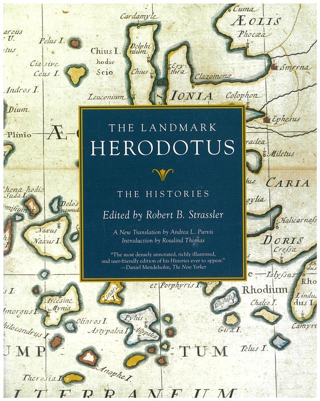 The landmark Herodotus : the histories / edited by Robert B. Strassler ; translation by Andrea L. Purvis ; introduction by Rosalind Thomas cover