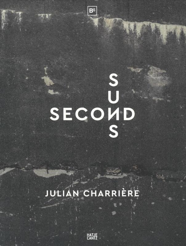 Second suns : [volume 2] / Julian Charrière ; edited by Nadim Samman cover