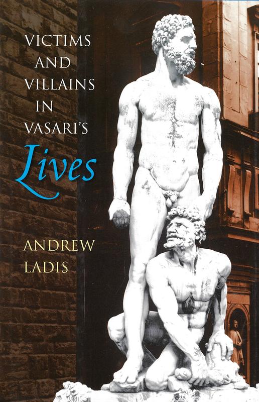 Victims and villains in Vasari's lives / Andrew Ladis cover