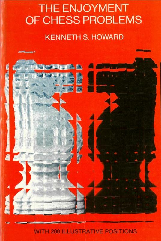 The enjoyment of chess problems / by Kenneth S. Howard cover