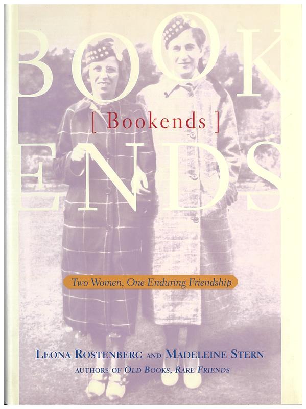 Book ends : two women, one enduring friendship / Leona Rostenberg, Madeleine Stern cover