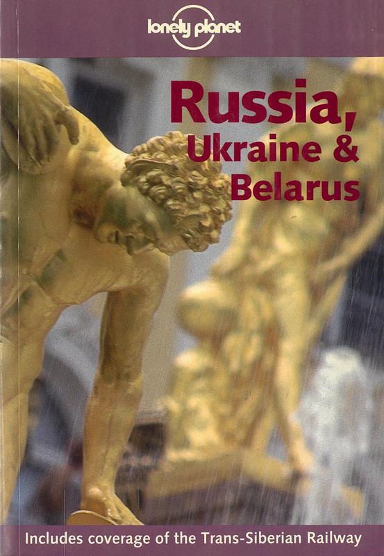 Russia, Ukraine & Belarus / Ryan Ver Berkmoes [and 6 others] cover