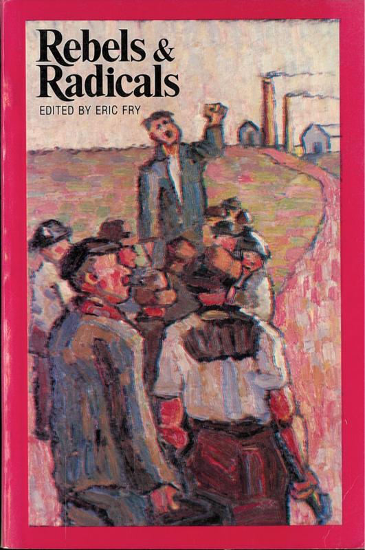 Rebels and radicals / edited by Eric Fry cover