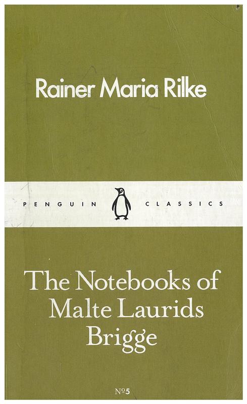 The notebooks of Malte Laurids Brigge / Rainer Maria Rilke ; translated by Michael Hulse cover