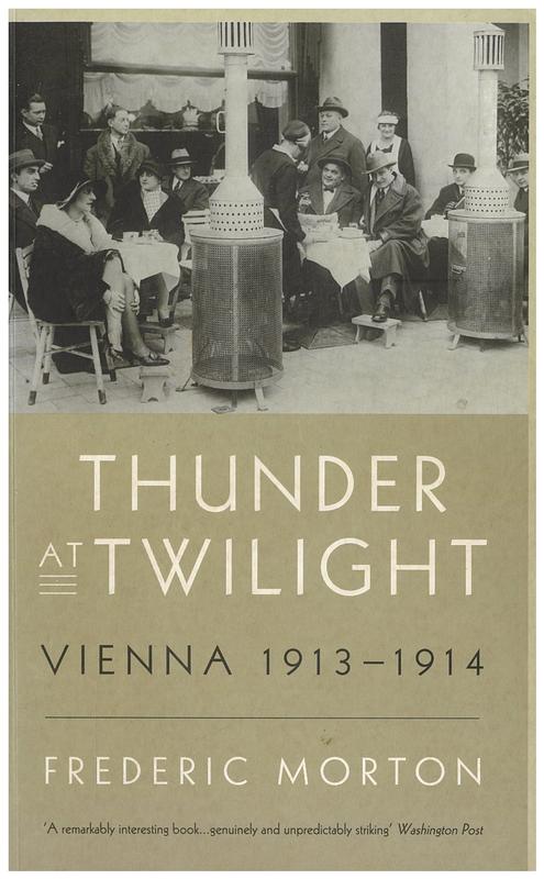 Thunder at twilight : Vienna 1913-1914 / Frederic Morton cover