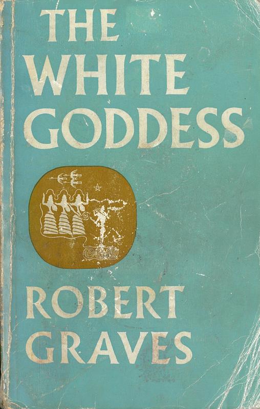 The white goddess / Robert Graves cover