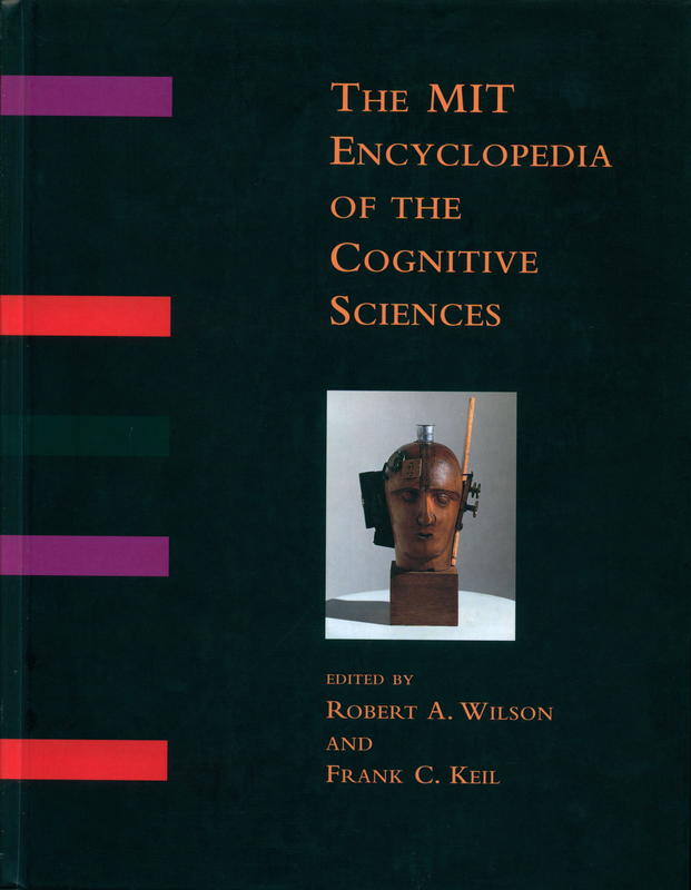 The MIT encyclopedia of the cognitive sciences / edited by Robert A. Wilson and Frank C. Keil cover
