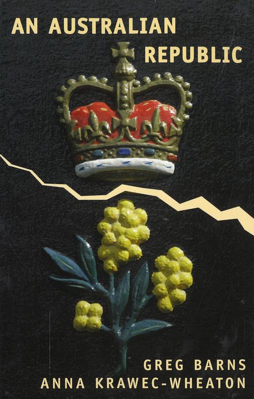 An Australian republic / Greg Barns, Anna Krawec-Wheaton cover